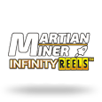 Martian Miner Infinity Reels